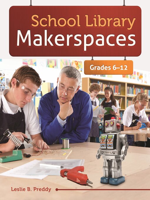 Title details for School Library Makerspaces by Leslie B. Preddy - Available